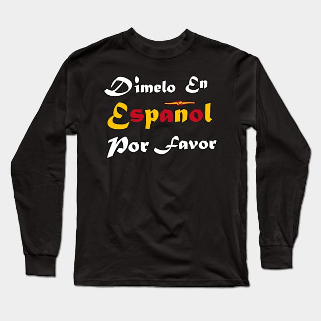 Dimelo En Espanol Por Favor Spanish language Teacher Long Sleeve T-Shirt by Duodesign